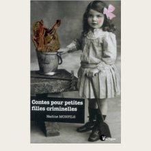 Couverture Contes pour petites filles criminelles : [nouvelles]