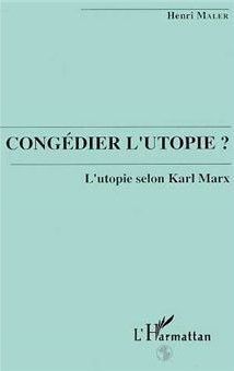 Couverture Congédier l'utopie ? : l'utopie selon Karl Marx